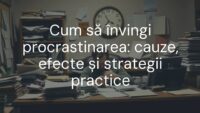 Person struggling with procrastination, messy desk with unfinished tasks, clock ticking, motivational quote in the background, realistic style.